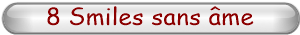 8 Smiles sans me